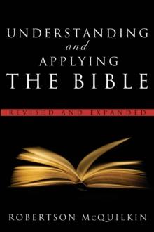 Understanding and Applying the Bible : Revised and Expanded