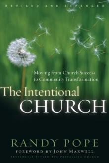 Intentional Church : Moving from Church Success to Community Transformation