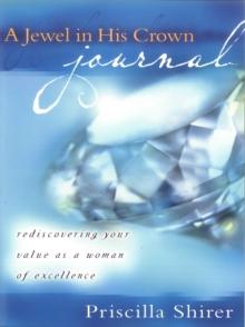 Jewel in His Crown Journal : Rediscovering Your Value as a Woman of Excellence