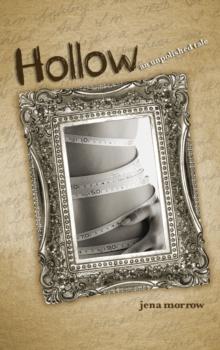 Hollow : An Unpolished Tale