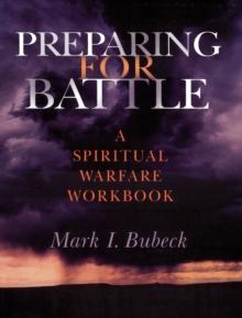 Preparing for Battle : A Spiritual Warfare Workbook