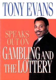 Tony Evans Speaks Out on Gambling and the Lottery