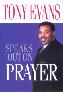 Tony Evans Speaks Out on Prayer