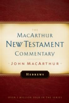 Hebrews MacArthur New Testament Commentary