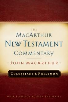 Colossians and Philemon MacArthur New Testament Commentary