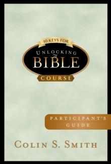 10 Keys for Unlocking the Bible Participants Guide