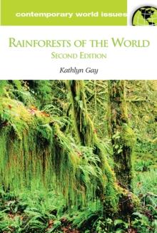 Rainforests of the World : A Reference Handbook