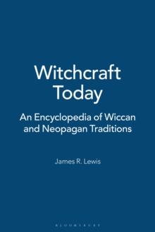 Witchcraft Today : An Encyclopedia of Wiccan and Neopagan Traditions