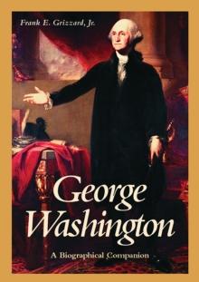 George Washington : A Biographical Companion