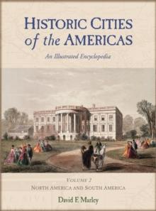 Historic Cities of the Americas : An Illustrated Encyclopedia [2 volumes]