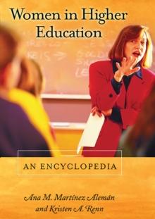 Women in Higher Education : An Encyclopedia