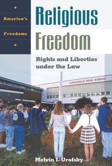 Religious Freedom : Rights and Liberties under the Law