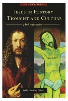 Jesus in History, Thought, and Culture : An Encyclopedia [2 volumes]