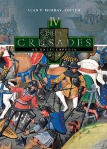 The Crusades : An Encyclopedia [4 volumes]