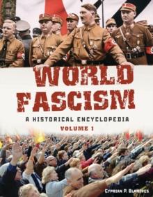 World Fascism : A Historical Encyclopedia [2 volumes]