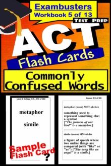 ACT Test Prep Commonly Confused Words Review--Exambusters Flash Cards--Workbook 5 of 13 : ACT Exam Study Guide