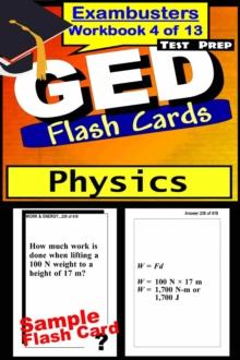 GED Test Prep Physics Review--Exambusters Flash Cards--Workbook 4 of 13 : GED Exam Study Guide