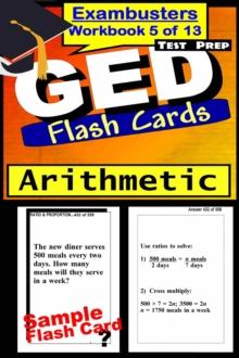 GED Test Prep Arithmetic Review--Exambusters Flash Cards--Workbook 5 of 13 : GED Exam Study Guide