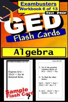 GED Test Prep Algebra Review--Exambusters Flash Cards--Workbook 6 of 13 : GED Exam Study Guide