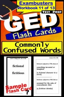 GED Test Prep Commonly Confused Words Review--Exambusters Flash Cards--Workbook 11 of 13 : GED Exam Study Guide