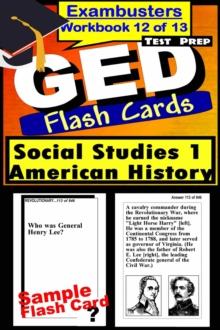 GED Test Prep Social Studies 1: US History Review--Exambusters Flash Cards--Workbook 12 of 13 : GED Exam Study Guide