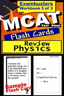 MCAT Test Prep Physics Review--Exambusters Flash Cards--Workbook 3 of 3 : MCAT Exam Study Guide