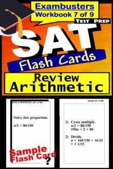 SAT Test Prep Arithmetic Review--Exambusters Flash Cards--Workbook 7 of 9 : SAT Exam Study Guide