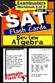 SAT Test Prep Algebra Review--Exambusters Flash Cards--Workbook 8 of 9 : SAT Exam Study Guide