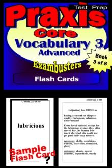 PRAXIS Core Test Prep Advanced Vocabulary 3 Review--Exambusters Flash Cards--Workbook 3 of 8 : PRAXIS Exam Study Guide