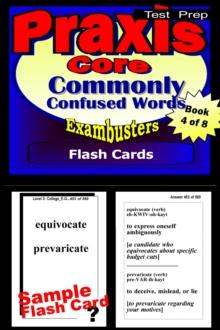 PRAXIS Core Test Prep Commonly Confused Words Review--Exambusters Flash Cards--Workbook 4 of 8 : PRAXIS Exam Study Guide