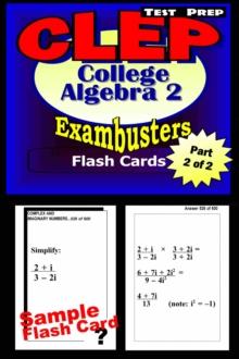 CLEP College Algebra Test Prep Review--Exambusters Algebra 2-Trig Flash Cards--Workbook 2 of 2 : CLEP Exam Study Guide