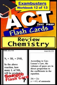 ACT Test Prep Chemistry Review--Exambusters Flash Cards--Workbook 12 of 13 : ACT Exam Study Guide