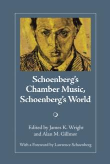 Schoenberg's Chamber Music, Schoenberg's World