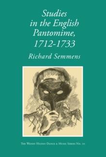 Studies in the English Pantomime : 1712-1733