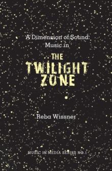 A Dimension of Sound : Music in The Twilight Zone