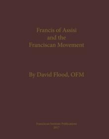 Francis of Assisi and the Franciscan Movement