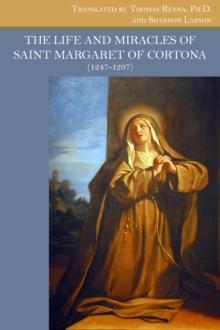 The Life and Miracles of Saint Margaret of Cortona