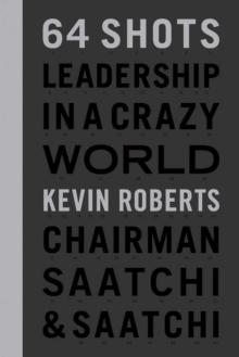 64 Shots : Leadership in a Crazy World