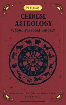 In Focus Chinese Astrology : Your Personal Guide Volume 19