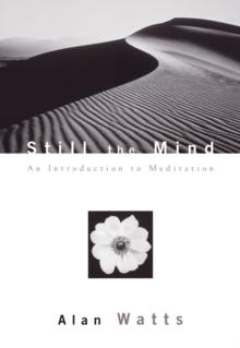 Still the Mind : An Introduction to Meditation