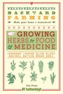 Backyard Farming: Growing Herbs for Food and Medicine