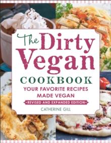 Dirty Vegan Cookbook, Revised Edition