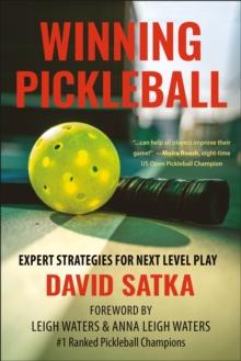 Winning Pickleball : Expert Strategies for Next Level Play