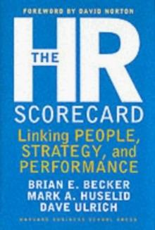 The HR Scorecard : Linking People, Strategy, and Performance