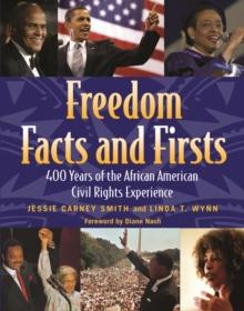 Freedom Facts and Firsts : 400 Years of the African American Civil Rights Experience