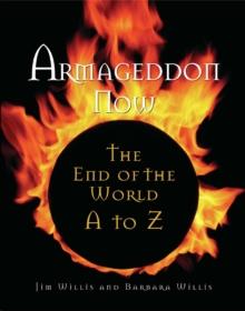 Armageddon Now : The End of the World A to Z