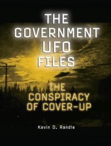 The Government UFO Files : The Conspiracy of Cover-Up