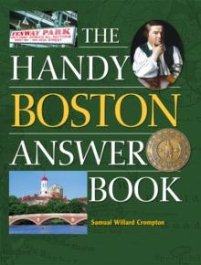 The Handy Boston Answer Book