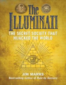 The Illuminati : The Secret Society That Hijacked the World