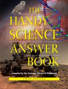 The Handy Science Answer Book : 5th Edition